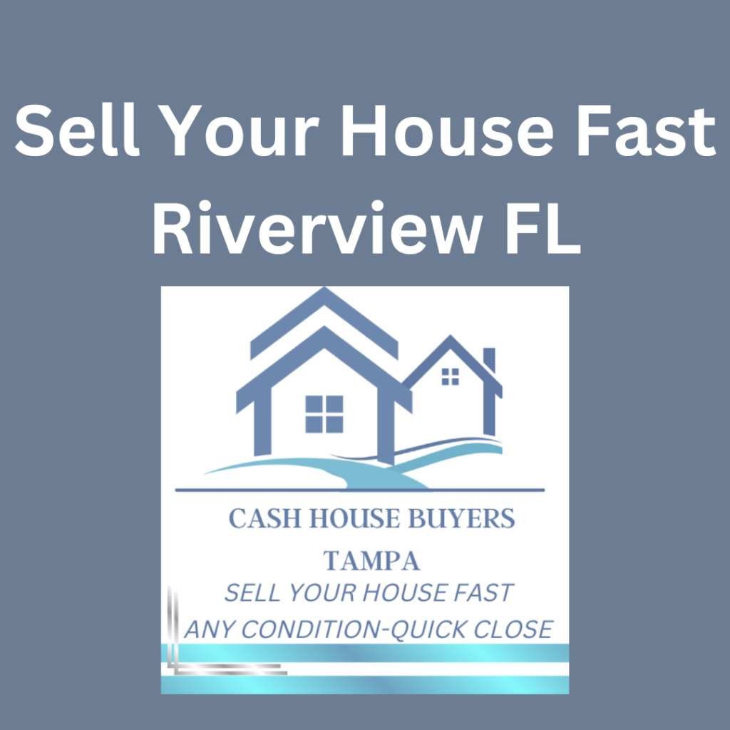 Sell House Fast Riverview FL